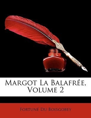 Margot La Balafre, Volume 2 (French Edition)