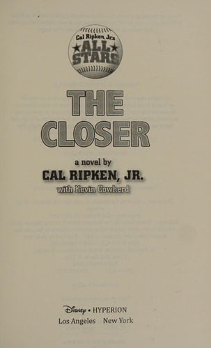 Cal Ripken, Jr.'s All-Stars The Closer
