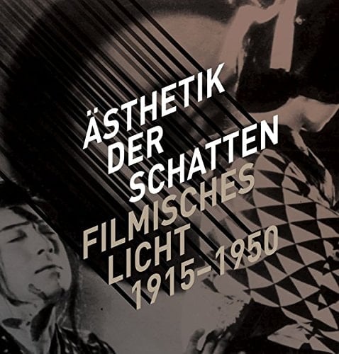 Ästhetik der Schatten filmisches Licht 1915-1950