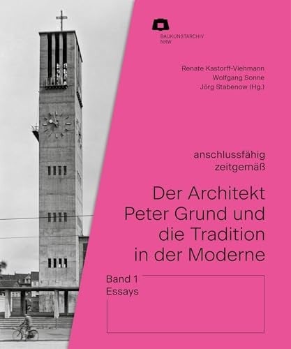 Der Architekt Peter Grund und die Tradition in der Moderne anschlussfähig zeitgemäß. Essays / mit Fotos von Detlef Podehl