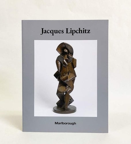 Jacques Lipchitz The Paris Years : Sculpture and Drawings, 1911-1932