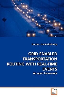 GRID-ENABLED TRANSPORTATION ROUTING WITH REAL-TIME EVENTS: An open framework
