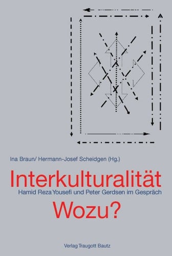Interkulturalität - wozu? Hamid Reza Yousefi und Peter Gerdsen im Gespräch