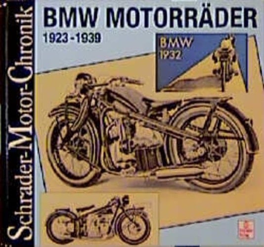 BMW-Motorräder 1923 - 1939 ; eine Dokumentation