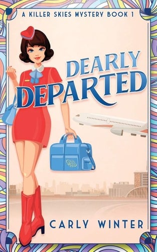 Dearly Departed A 1960s Cozy Mystery