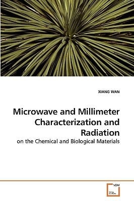 Microwave and Millimeter Characterization and Radiation: on the Chemical and Biological Materials