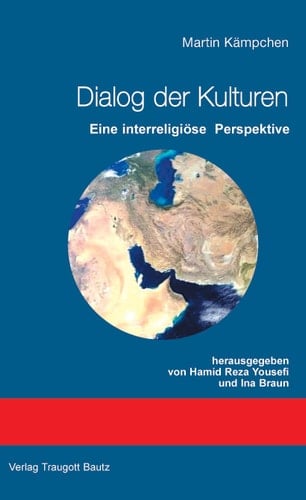 Dialog der Kulturen Eine interreligiöse Perspektive