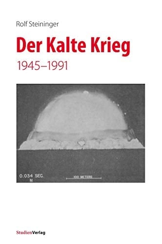 Der Kalte Krieg 1945-1991