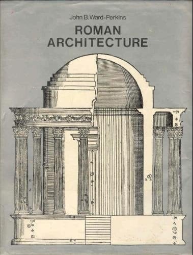 Roman Architecture (History of World Architecture)