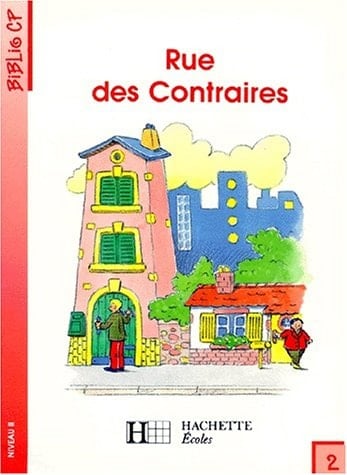 RUE DES CONTRAIRES CP. Tome 2