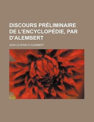 Discours Prliminaire de l'Encyclopdie, Par D'Alembert