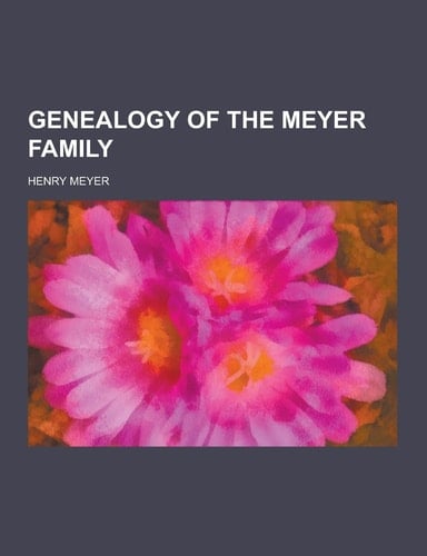 Genealogy of the Meyer Family