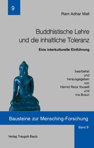 Buddhistische Lehre und die inhaltliche Toleranz Eine interkulturelle Einführung