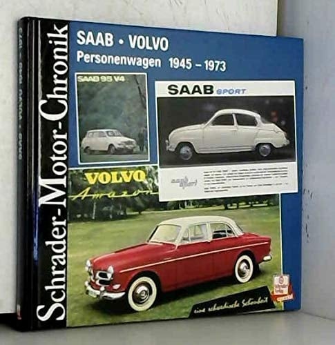 Saab, Volvo Personenwagen 1945 - 1973 ; eine Dokumentation