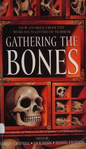 Gathering the Bones Thirty-four Original Stories from the World's Masters of Horror