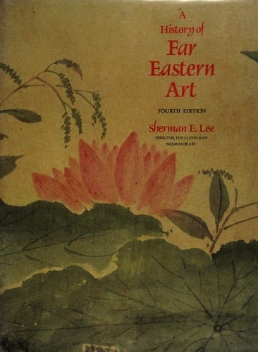 History of Far Eastern Art (fourth edition)