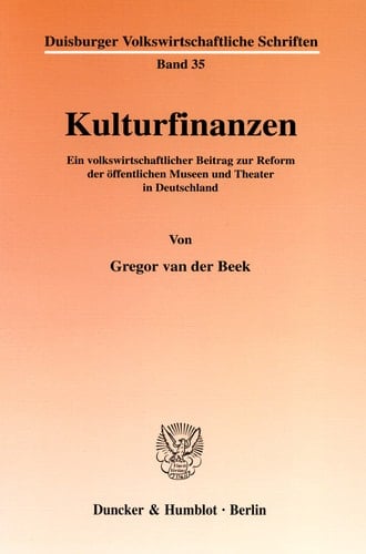 Kulturfinanzen Ein Volkswirtschaftlicher Beitrag Zur Reform der öffentlichen Museen und Theater in Deutschland