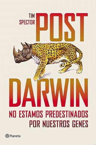 Post Darwin No estamos predestinados por nuestros genes