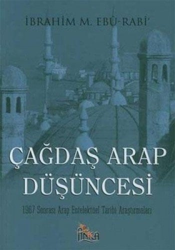 Çağdaş arap düşüncesi 1967 Sonrası Arap entelektüel tarihi araştırmaları