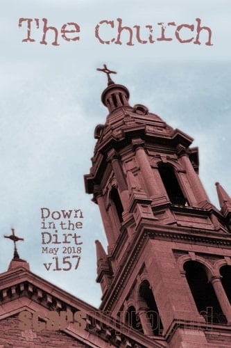 The Church Down in the Dirt Magazine V157 (May 2018)