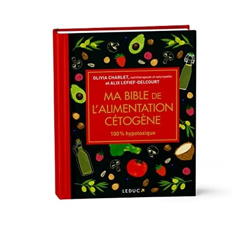 Ma bible de l'alimentation cétogène