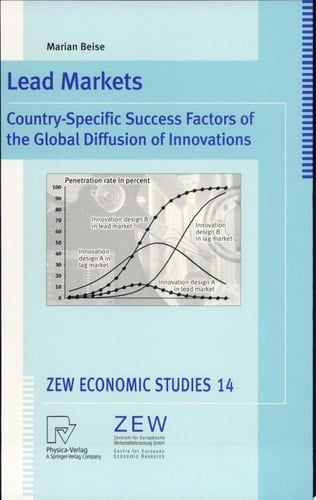 Lead Markets Country-Specific Success Factors of the Global Diffusion of Innovations