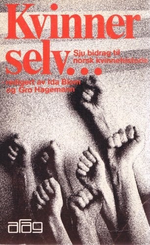 Kvinner selv ... sju bidrag til norsk kvinnehistorie