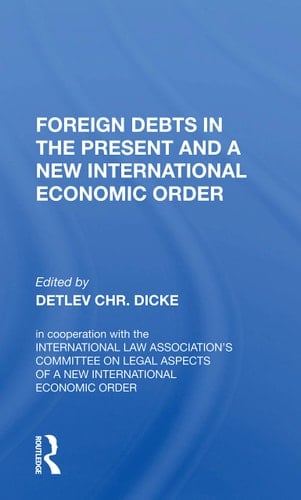 Foreign Debts in the Present and a New International Economic Order