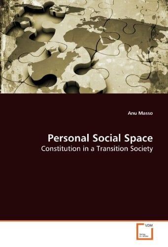 Personal Social Space: Constitution in a Transition Society