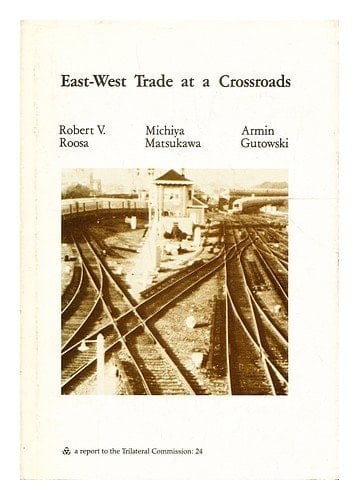 East-West Trade at the Crossroads