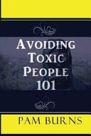 Avoiding Toxic People 101