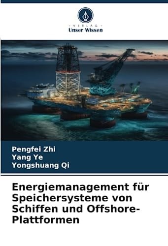 Energiemanagement für Speichersysteme von Schiffen und Offshore-Plattformen (German Edition)