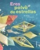 Eres Polvo de Estrellas (You Are Stardust)