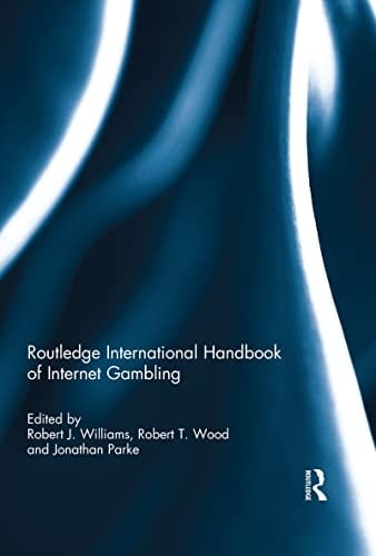 Routledge International Handbook of Internet Gambling (Routledge International Handbooks)