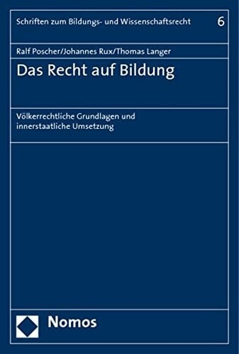 Das Recht Auf Bildung: Volkerrechtliche Grundlagen Und Innerstaatliche Umsetzung (Schriften Zum Bildungs- Und Wissenschaftsrecht) (German Edition)