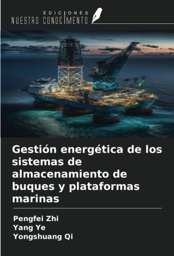 Gestión energética de los sistemas de almacenamiento de buques y plataformas marinas (Spanish Edition)