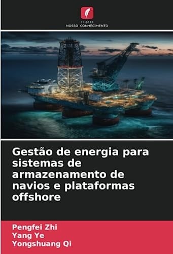 Gestão de energia para sistemas de armazenamento de navios e plataformas offshore (Portuguese Edition)