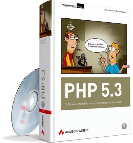 PHP 5.3 Dynamische Websites professionell programmieren