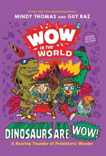 Wow in the World: Dinosaurs Are Wow!