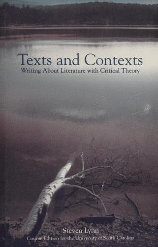 Texts and Contexts Writing about Literature with Critical Theory