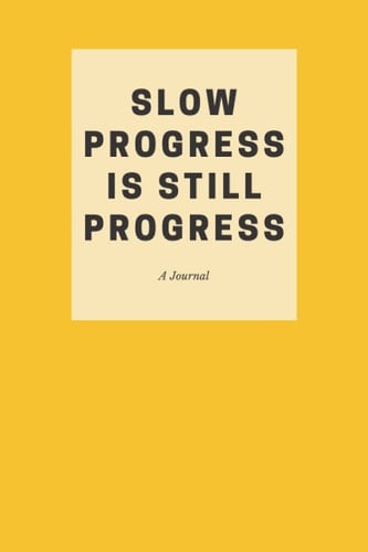 Productivity Journal with motivational quote: Slow Progress is still progress