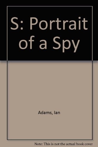 S: Portrait of a Spy