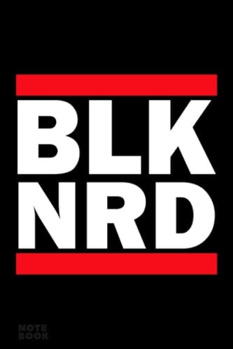 Blk Nrd Hip Hop Notebook: Lined Notebook Journal - 120 Pages - 6 x 9 - College Ruled