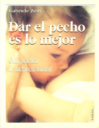 Dar el pecho es lo mejor guía ilustrada