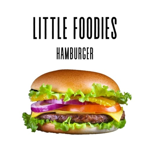 Hamburger: Little Foodies Series Picture Book for Children