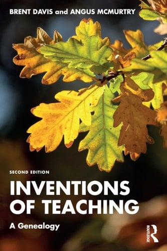 Inventions of Teaching A Genealogy