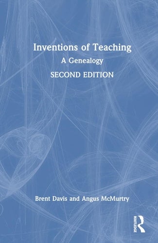 Inventions of Teaching A Genealogy
