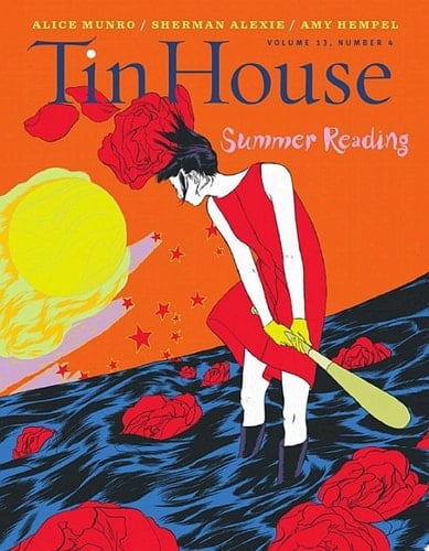 Tin House Magazine: Summer Reading 2012: Vol. 13, No. 4