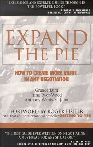 Expand the Pie How to Add Value to Any Negotiation
