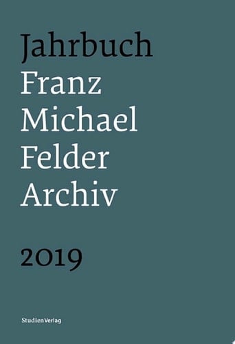 Jahrbuch Franz-Michael-Felder-Archiv 2019 20. Jahrgang 2019